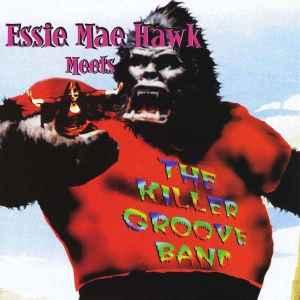 cd - Essra Mohawk - Essie Mae Hawk Meets The KillerGroove..., Verzenden, Zo goed als nieuw