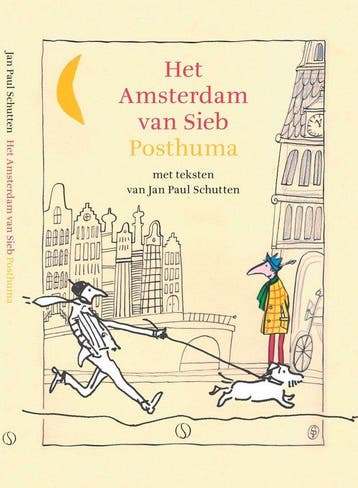 Het Amsterdam van Sieb Posthuma - Jan Paul Schutten, Boeken, Verzenden, Zo goed als nieuw, Jan Paul Schutten