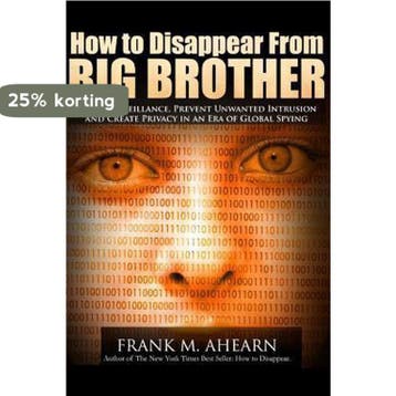 How to Disappear from Big Brother - Frank M Ahearn, Verzenden, Zo goed als nieuw, Frank M Ahearn