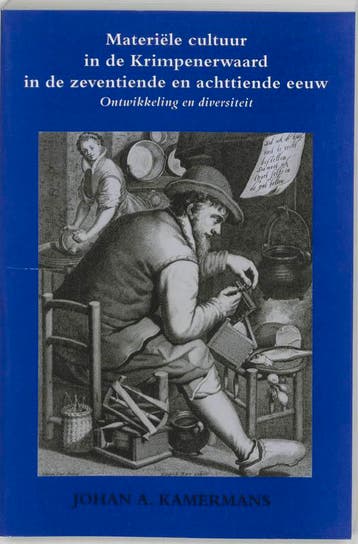 Materiele cultuur Krimpenerwaard in de zeventiende en, Verzenden, Zo goed als nieuw, J.A. Kamermans