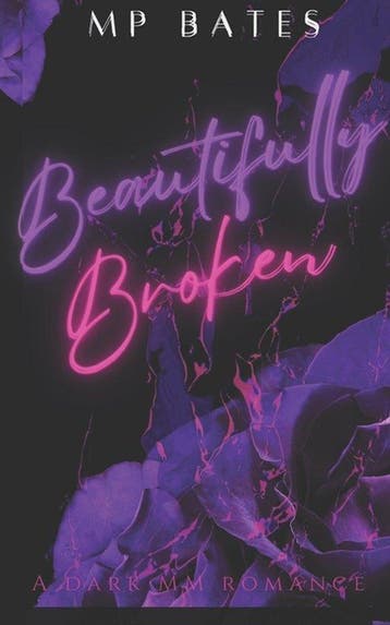 Beautifully Broken- A MM dark romance - Mp Bates, Verzenden, Zo goed als nieuw, Mp Bates