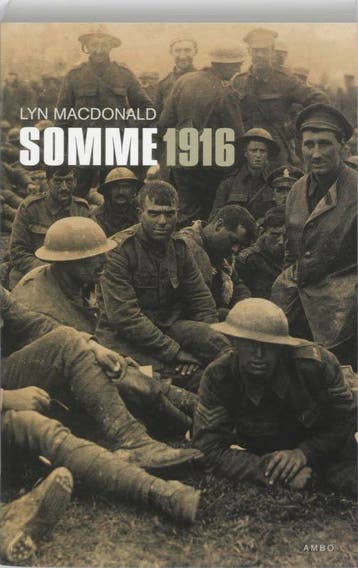 Somme 1916 - Lyn Macdonald 9789026321931, Verzenden, Zo goed als nieuw, Lyn Macdonald