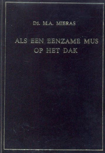 Mieras, ds. M.A.-Als een eenzame mus op het dak, Verzenden, Gelezen