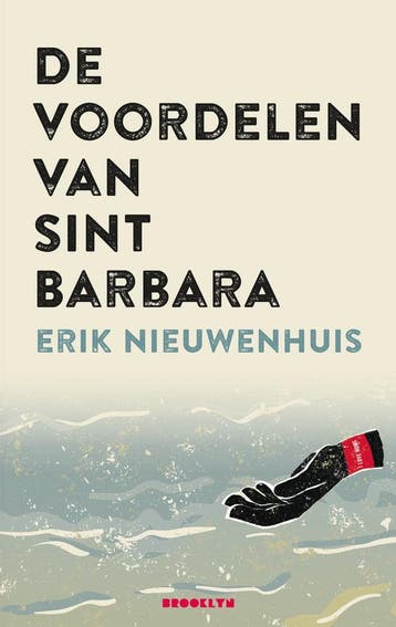 De voordelen van Sint Barbara 9789492754455 Erik Nieuwenhuis, Verzenden, Zo goed als nieuw, Erik Nieuwenhuis