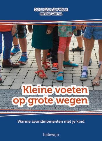 Kleine Voeten Op Grote Wegen | Johan Vloet; Ilse Cornu, Boeken, Ophalen of Verzenden, Nieuw, Johan Vloet; Ilse Cornu