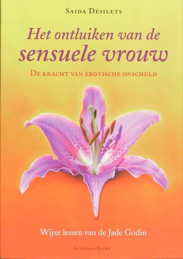 Het ontluiken van de sensuele vrouw - Saida Désilets, Boeken, Verzenden, Zo goed als nieuw, Saida Désilets