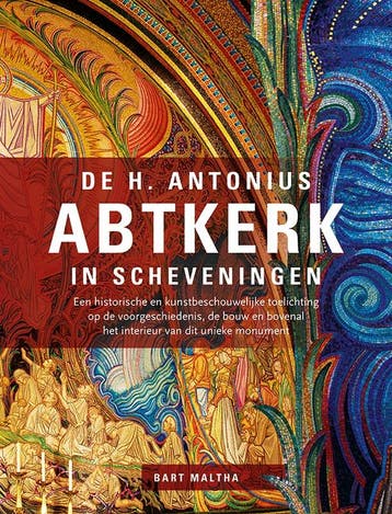 De H. Antonius Abtkerk In Scheveningen | Bart Maltha | Nieuw, Ophalen of Verzenden, Nieuw, Bart Maltha
