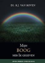 Boven, Ds. B.J. van-Mijn boog heb Ik gegeven (nieuw), Verzenden, Nieuw