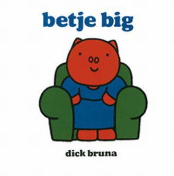 Betje Big / Betje Big 9789073991118 Dick Bruna, Boeken, Verzenden, Gelezen, Dick Bruna