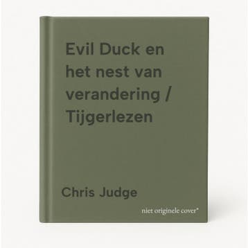 Evil Duck en het nest van verandering / Tijgerlezen, Verzenden, Zo goed als nieuw, Chris Judge