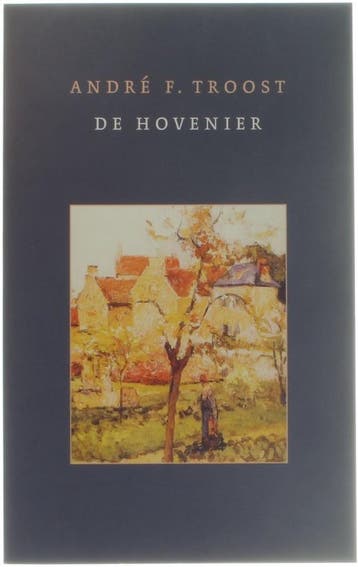 De hovenier - A.F. Troost 9789023990284, Verzenden, Gelezen, A.F. Troost
