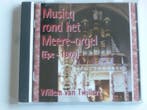 Willem van Twillert - Musicq rond het Meere Orgel, Ophalen of Verzenden, Zo goed als nieuw
