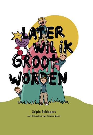 Scipio Schippers - Later wil ik groot worden - kinderboek -, Verzenden, Zo goed als nieuw, SCIPIO SCHIPPERS