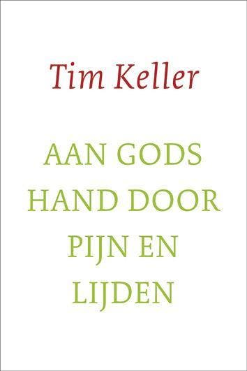 Aan Gods Hand Door Pijn En Lijden | Tim Keller | Nieuw, Ophalen of Verzenden, Nieuw, Tim Keller