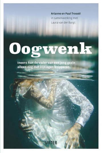 Oogwenk - Paul Trossel 9789492495235, Verzenden, Zo goed als nieuw, Paul Trossel