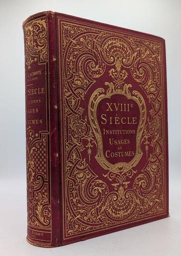 Paul Lacroix - XVIII Siècle Institutions Usages et Costumes, Antiek en Kunst, Antiek | Boeken en Bijbels