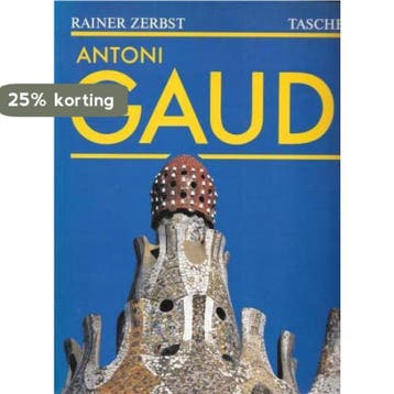 Antoni GaudÃ­ i Cornet - 1852-1926 - ein Leben in der, Verzenden, Gelezen, Rainer Zerbst