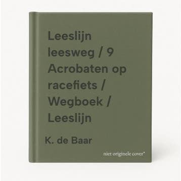 Leeslijn leesweg / 9 Acrobaten op racefiets / Wegboek /, Boeken, Schoolboeken, Verzenden, Gelezen, K. de Baar