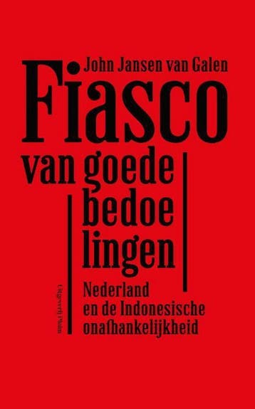 Fiasco van goede bedoelingen - John Jansen van Galen, Verzenden, Zo goed als nieuw, John Jansen van Galen
