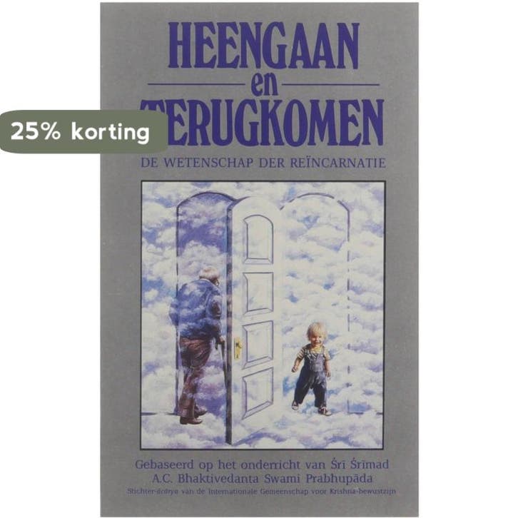 Heengaan en terugkomen 9789070742072 Bhaktivedanta, Boeken, Overige Boeken, Gelezen, Verzenden