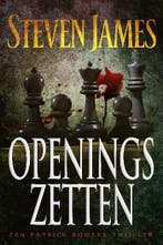 Openingszetten / Patrick Bowers 9789043521543 Steven James, Boeken, Verzenden, Gelezen, Steven James