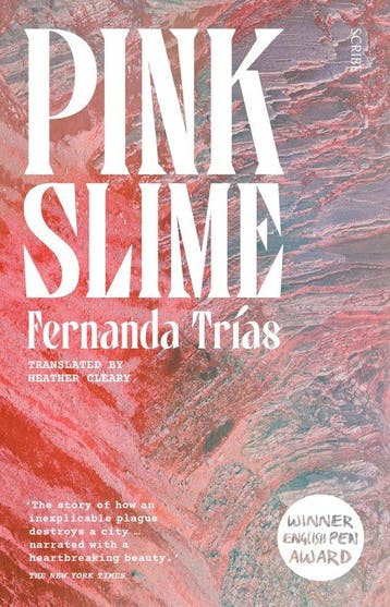 Pink Slime - Fernanda Trías 9781914484308, Verzenden, Gelezen, Fernanda Trías