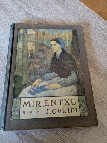 Aurelio Arteta - Jesús Guridi – Mirentxu – Primera edición –