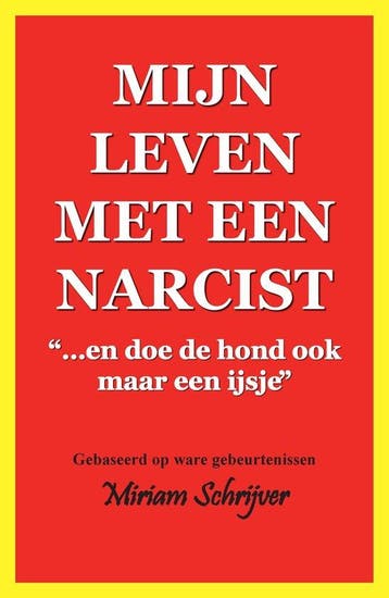 9789090387833 Mijn leven met een narcist, Verzenden, Nieuw, Miriam Schrijver