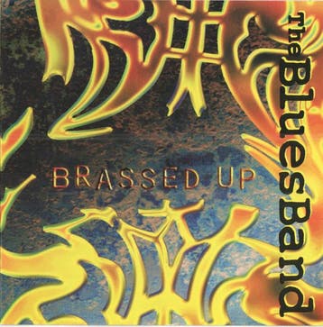 cd - The Blues Band - Brassed Up, Cd's en Dvd's, Verzenden, Zo goed als nieuw