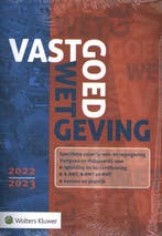 Vastgoedwetgeving 2022 2023 9789013167450, Zo goed als nieuw