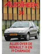 ALLES OVER DE RENAULT 19 EN 19 CHAMADE, AUTOTHEEK 34, Nieuw, Renault, Author