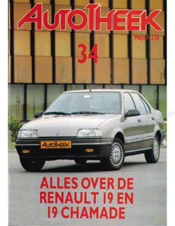 ALLES OVER DE RENAULT 19 EN 19 CHAMADE, AUTOTHEEK 34, Nieuw, Renault, Author