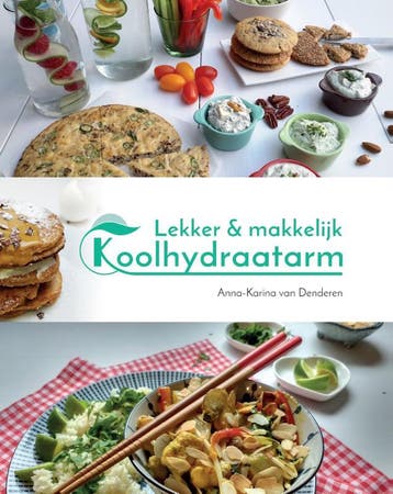 Lekker & makkelijk koolhydraatarm - Anna-Karina van Denderen, Verzenden, Gelezen, Anna-Karina van Denderen