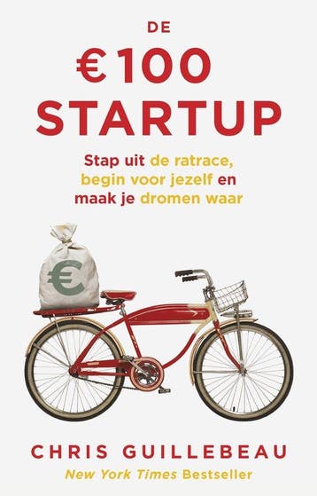 9789021579450 De 100 euro Startup | Tweedehands, Boeken, Verzenden, Zo goed als nieuw, Chris Guillebeau