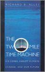 The Two-Mile Time Machine 9780691102962 Alley, Verzenden, Gelezen, Alley