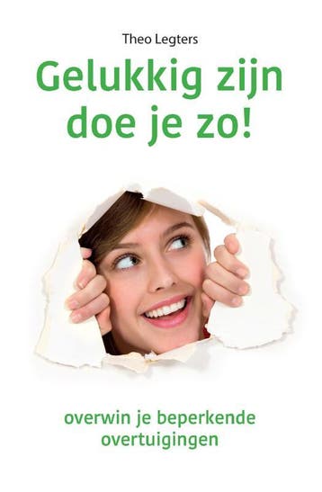 Gelukkig zijn doe je zo! - Theo Legters 9789088401688, Verzenden, Gelezen, Theo Legters
