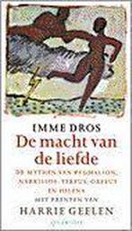 De macht van de liefde 9789021460451 Imme Dros, Verzenden, Gelezen, Imme Dros
