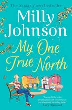 My One True North 9781471178528 Milly Johnson, Boeken, Verzenden, Zo goed als nieuw, Milly Johnson