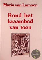 Rond het kraambed van toen 9789063252021 Lamoen, Verzenden, Gelezen, Lamoen