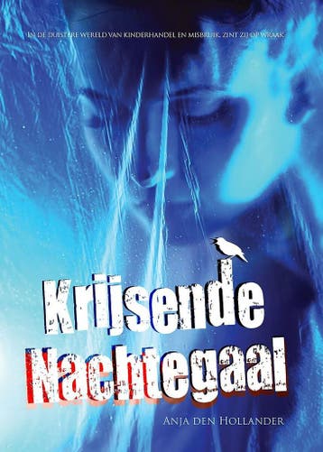 Krijsende nachtegaal - Anja den Hollander 9789463891653, Verzenden, Gelezen, Anja den Hollander