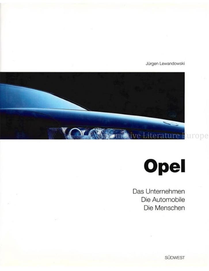 OPEL: DAS UNTERNEHMEN, DIE AUTOMOBILE, DIE MENSCHEN, Boeken, Auto's | Boeken, Opel