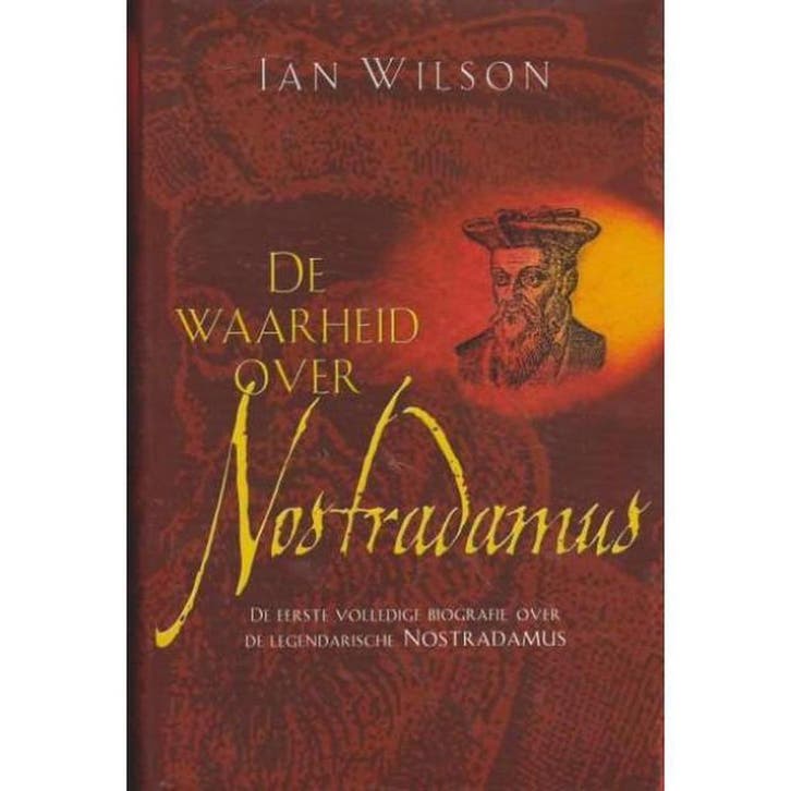 De waarheid over Nostradamus 9789022537596 Ian Wilson, Boeken, Overige Boeken, Gelezen, Verzenden