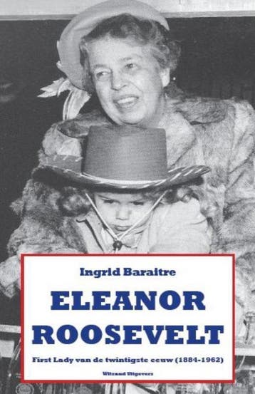 Eleanor Roosevelt - Ingrid Baraitre 9789490382711, Verzenden, Gelezen, Ingrid Baraitre