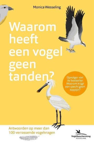 Waarom heeft een vogel geen tanden?  9789024588817, Nieuw, Ophalen of Verzenden, Vogels, Monica Wesseling