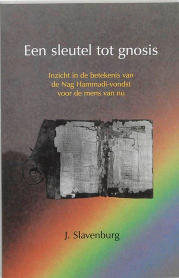 Een sleutel tot gnosis - Jacob Slavenburg 9789020281125, Boeken, Esoterie en Spiritualiteit, Verzenden, Gelezen, Jacob Slavenburg