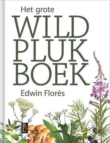 9789461562814 Het grote wildplukboek Edwin Flores, Verzenden, Nieuw, Edwin Flores