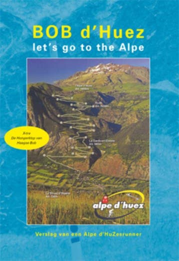 Bob dHuez, lets go to the Alpe 9789460080838 B. de Bruijn, Verzenden, Gelezen, B. de Bruijn