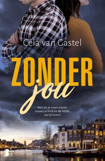 Zonder jou - Céla van Gastel 9789022594070, Verzenden, Zo goed als nieuw, Céla van Gastel