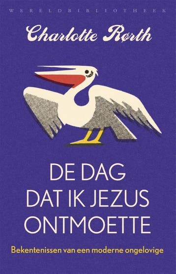 De dag dat ik Jezus ontmoette - Charlotte Rørth, Verzenden, Zo goed als nieuw, Charlotte Rørth