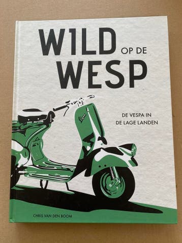 Wild op de Wesp - De Vespa in de Lage Landen - NIEUW, Verzenden, Zo goed als nieuw, Merk of Model
